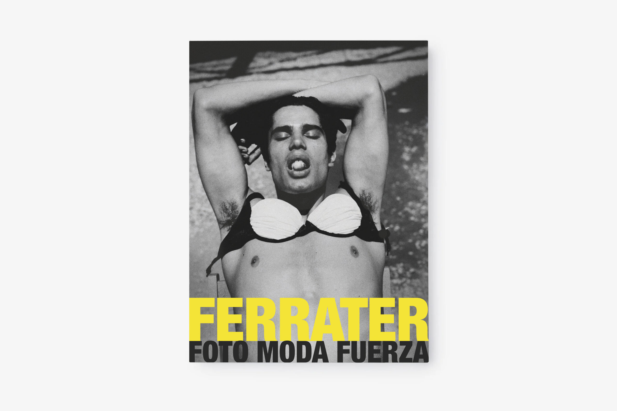 “Ferrater. Foto. Moda. Fuerza”